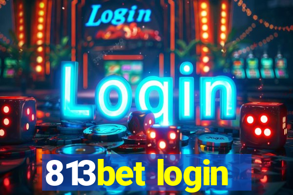 813bet login